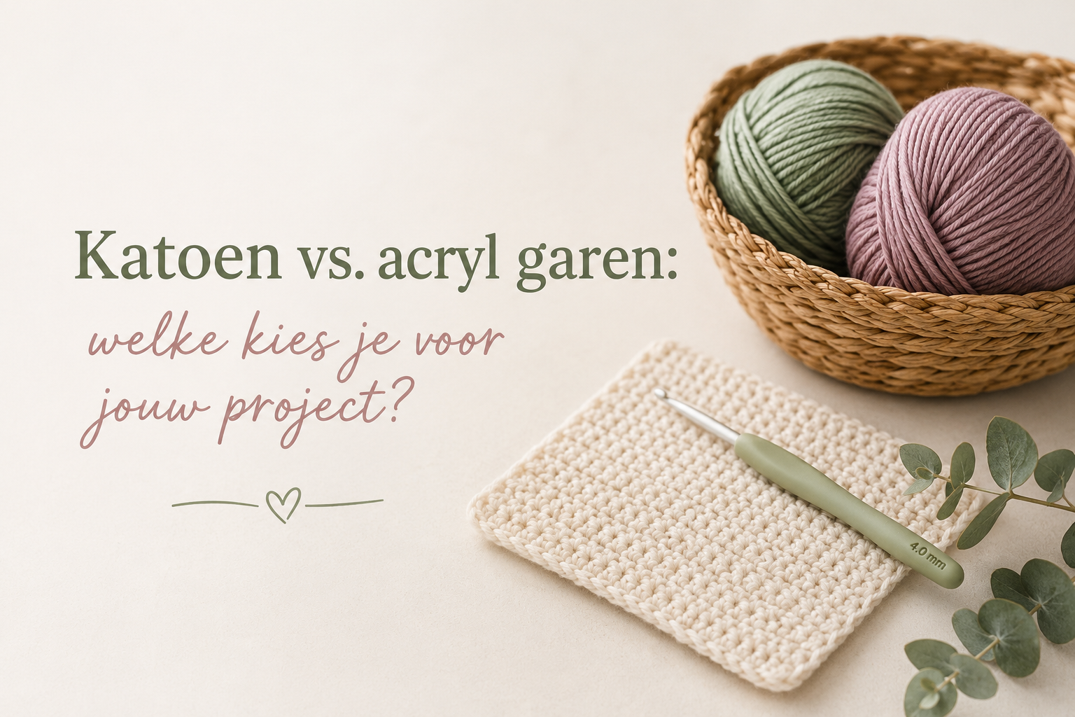 Katoen vs. acryl garen: welke kies je voor jouw project?